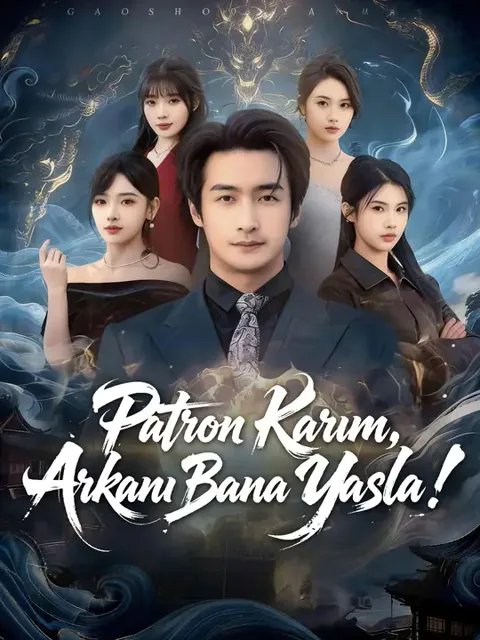 Patron Karım, Arkanı Bana Yasla! dizisi kapak görseli — 80 bölüm full HD Türkçe izle