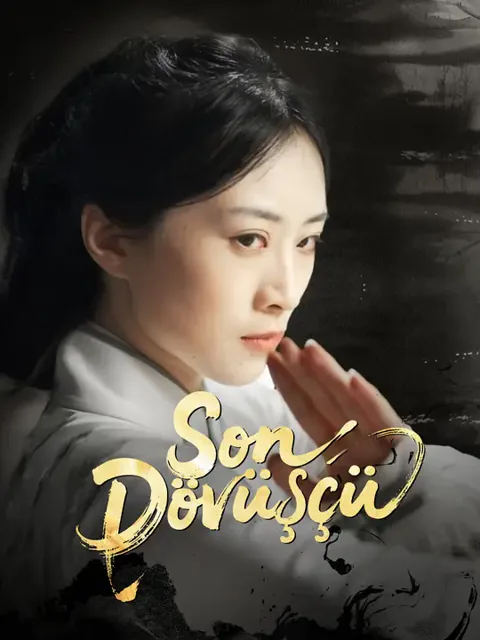 Son Dövüşçü dizisi kapak görseli — 65 bölüm full HD Türkçe izle