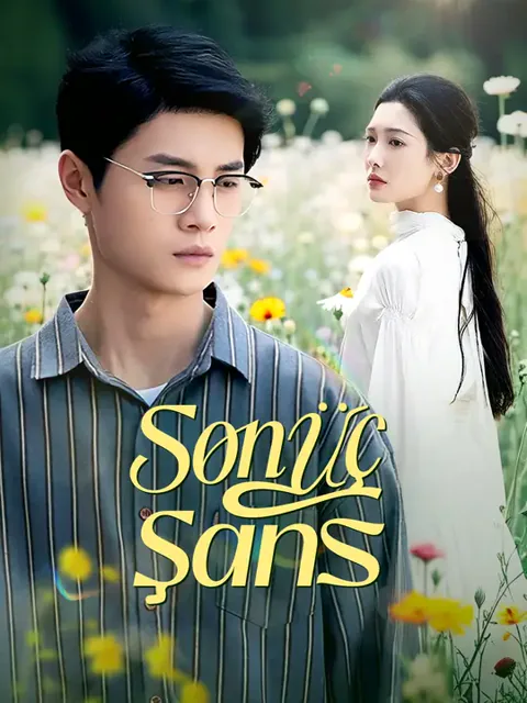 Son Üç Şans dizisi kapak görseli — 50 bölüm full HD Türkçe izle