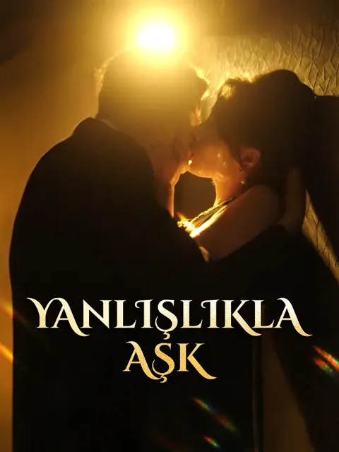 Yanlışlıkla Aşk dizisi kapak görseli — 60 bölüm full HD Türkçe izle