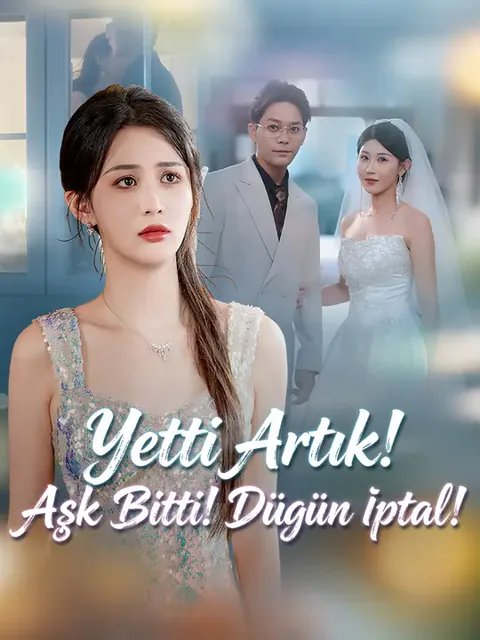 Yetti Artık! Aşk Bitti! Düğün İptal! dizisi kapak görseli — 61 bölüm full HD Türkçe izle