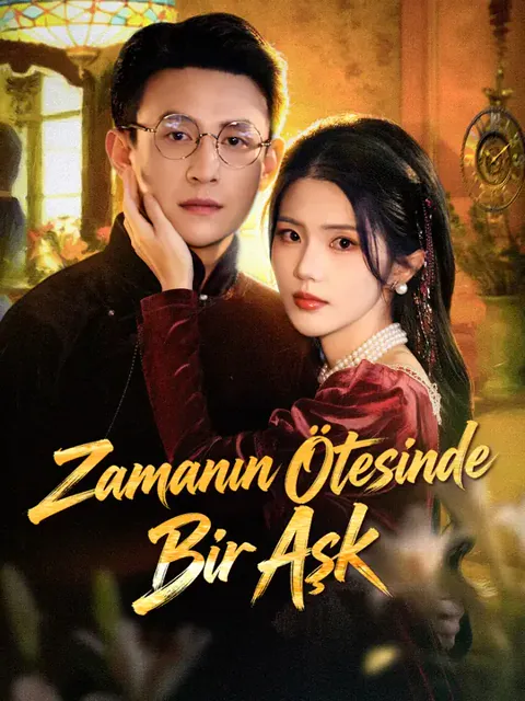 Zamanın Ötesinde Bir Aşk dizisi kapak görseli — 90 bölüm full HD Türkçe izle