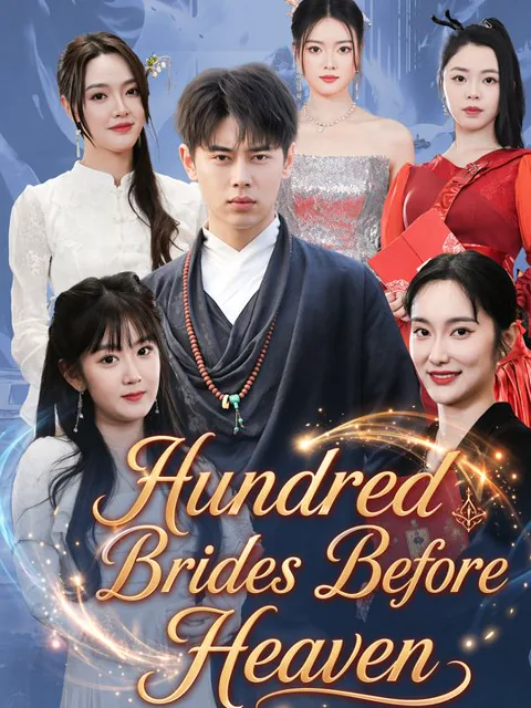 Hundred Brides Before Heaven cover image — watch all 79 episodes free in HD