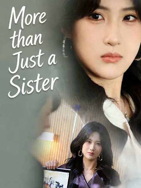 More than Just a Sister cover image — watch all 100 episodes free in HD