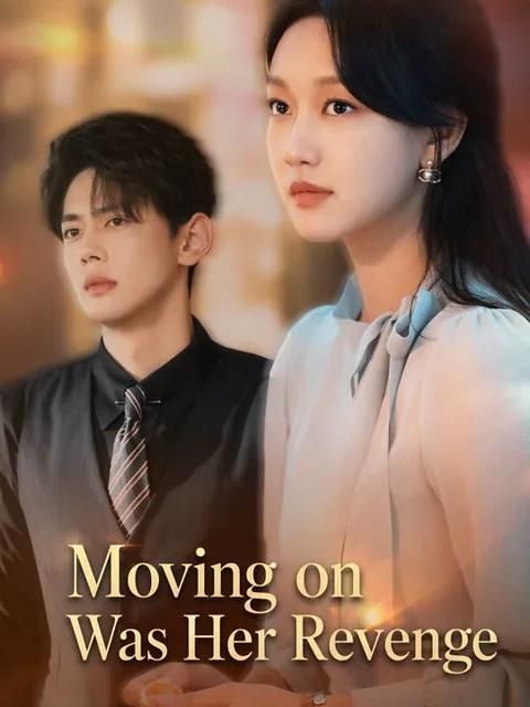 Moving on Was Her Revenge cover image — watch all 63 episodes free in HD