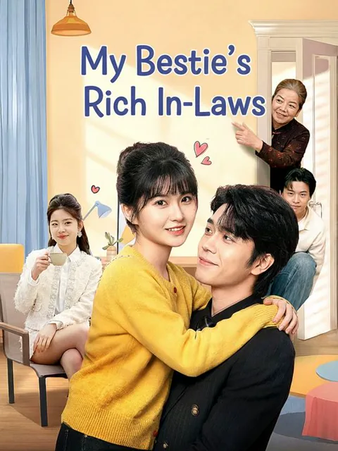 My Bestie's Rich In-Laws cover image — watch all 60 episodes free in HD