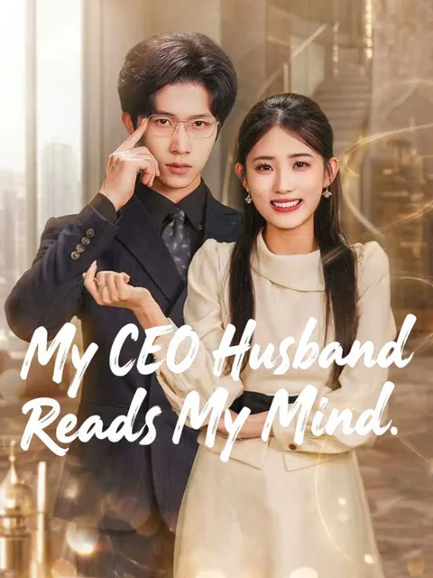 My CEO Husband Reads My Mind cover image — watch all 59 episodes free in HD
