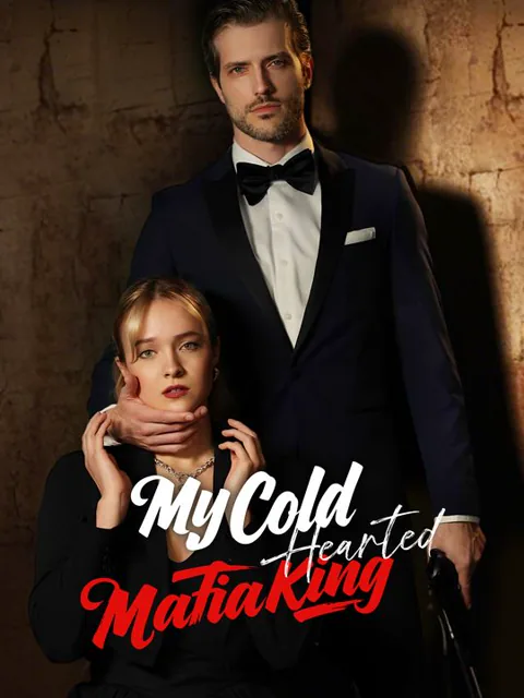 My Cold-Hearted Mafia King cover image — watch all 55 episodes free in HD
