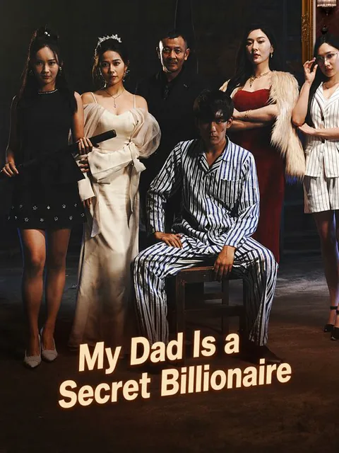 My Dad Is a Secret Billionaire cover image — watch all 60 episodes free in HD