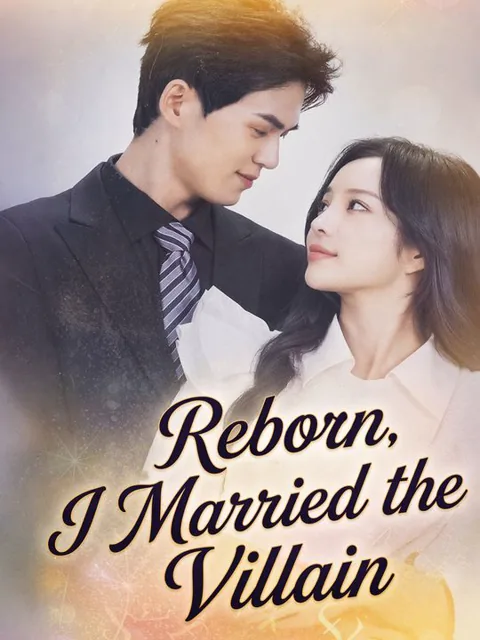 Reborn, I Married the Villain cover image — watch all 100 episodes free in HD