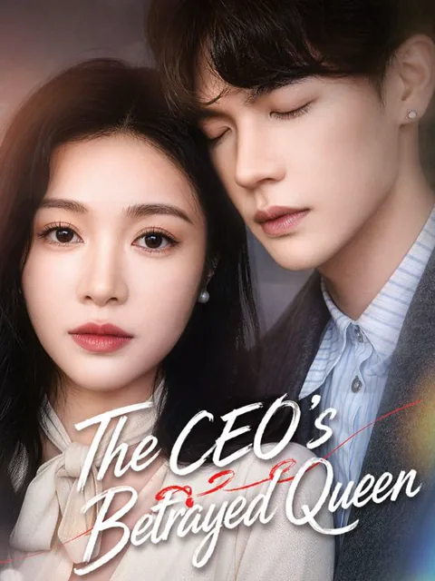 The CEO's Betrayed Queen cover image — watch all 59 episodes free in HD