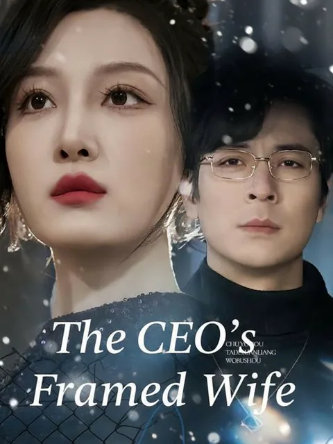 The CEO's Framed Wife cover image — watch all 56 episodes free in HD