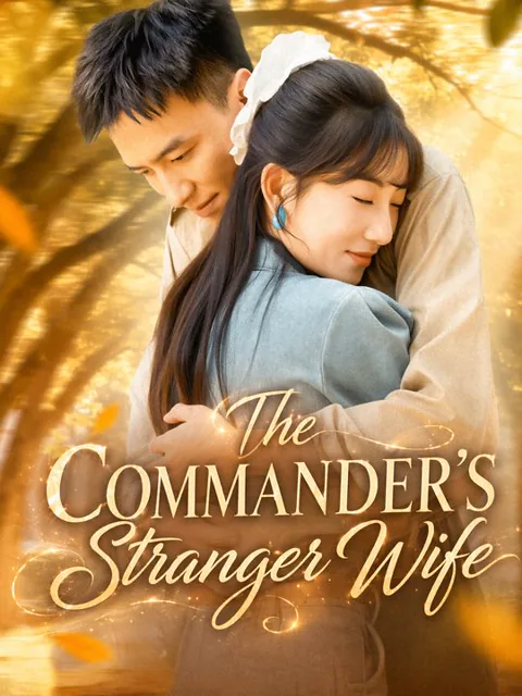 The Commander's Stranger Wife cover image — watch all 67 episodes free in HD