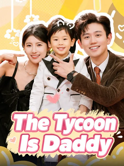 The Tycoon Is Daddy cover image — watch all 83 episodes free in HD