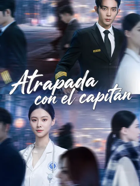 Atrapada con el capitán portada — ver los 104 episodios gratis en HD