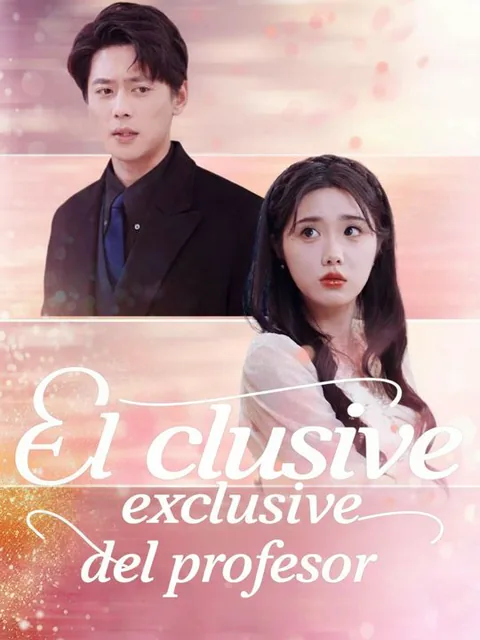 El amor exclusivo del profesor portada — ver los 99 episodios gratis en HD