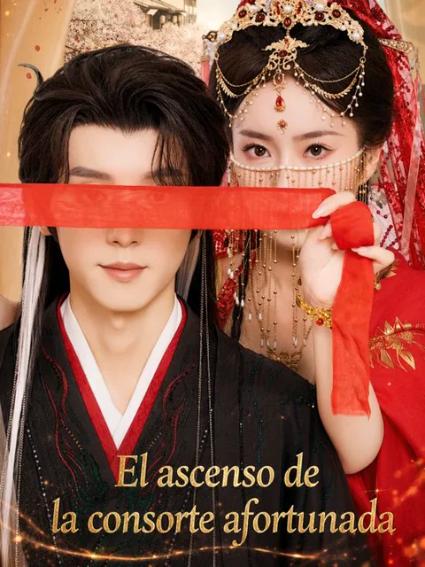 El ascenso de la consorte afortunada portada — ver los 76 episodios gratis en HD