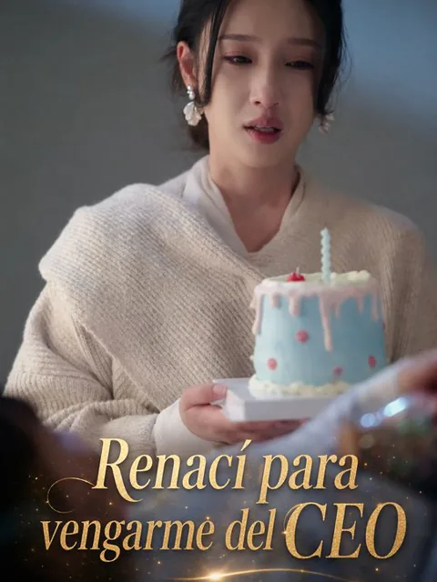 Renací para vengarme del CEO portada — ver los 63 episodios gratis en HD