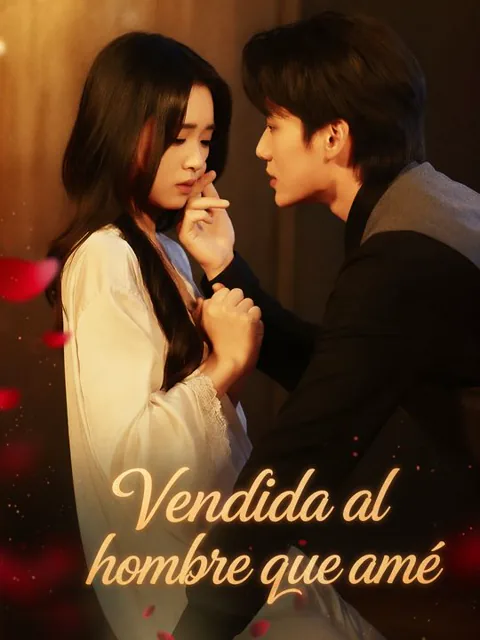 Vendida al hombre que amé portada — ver los 72 episodios gratis en HD