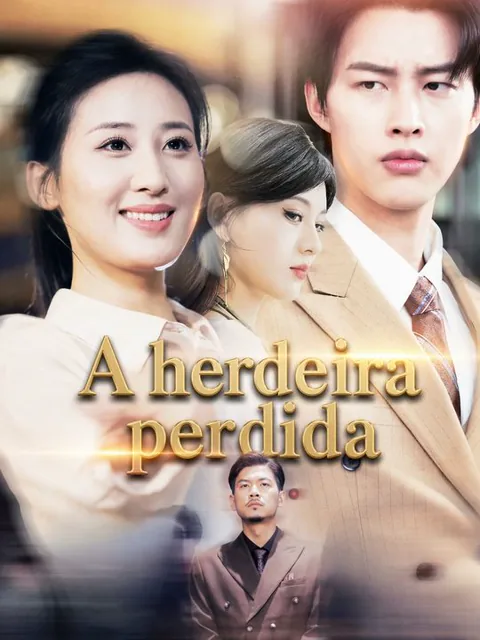 A Herdeira Secreta capa — assistir aos 115 episódios grátis em HD
