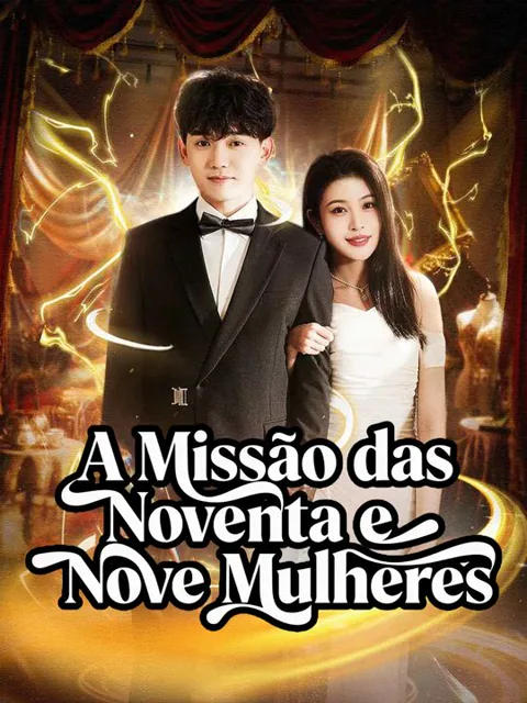 A Missão das Noventa e Nove Mulheres capa — assistir aos 74 episódios grátis em HD