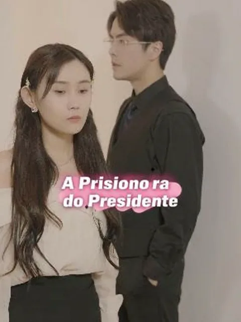 A Prisioneira do Presidente capa — assistir aos 108 episódios grátis em HD