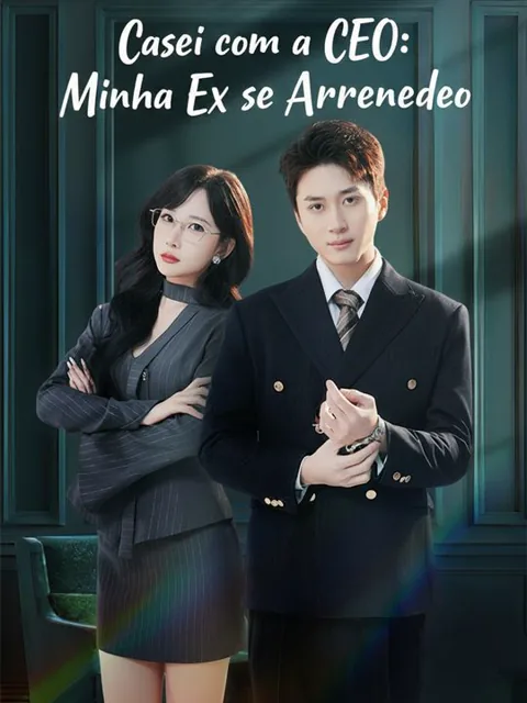 Casei com a CEO: Minha Ex se Arrependeu capa — assistir aos 80 episódios grátis em HD