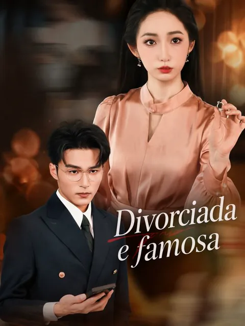 Divorciada e famosa capa — assistir aos 60 episódios grátis em HD