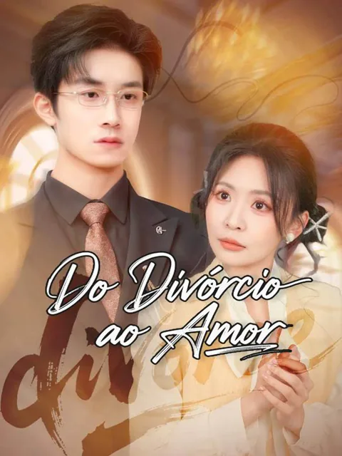 Do Divórcio ao Amor capa — assistir aos 92 episódios grátis em HD