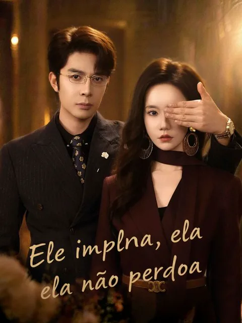 Ele implora, ela não perdoa capa — assistir aos 73 episódios grátis em HD