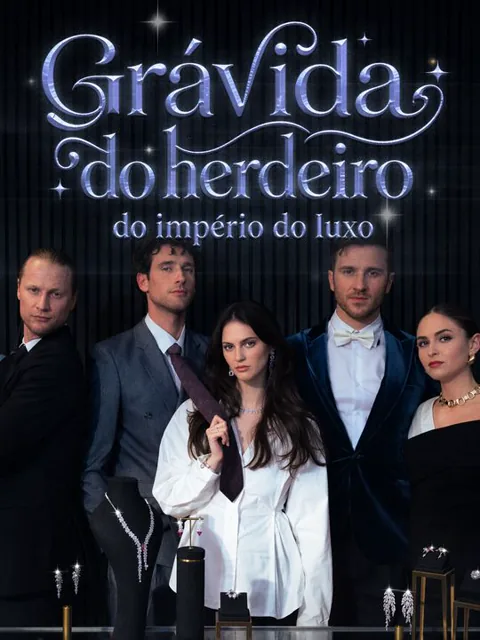 Grávida do herdeiro do império do luxo capa — assistir aos 47 episódios grátis em HD