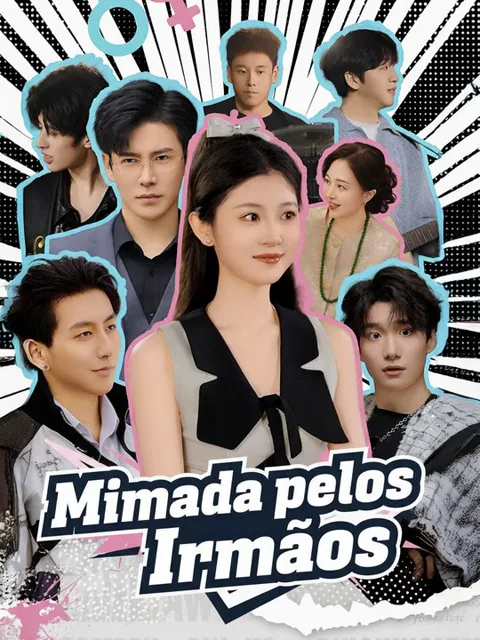 Mimada pelos Irmãos capa — assistir aos 80 episódios grátis em HD