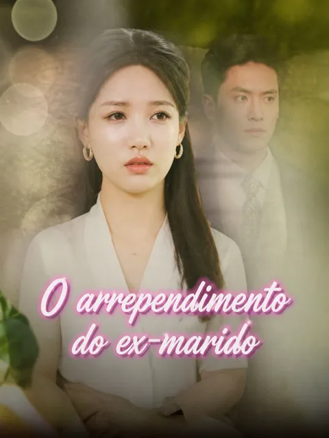 O arrependimento do ex-marido capa — assistir aos 85 episódios grátis em HD
