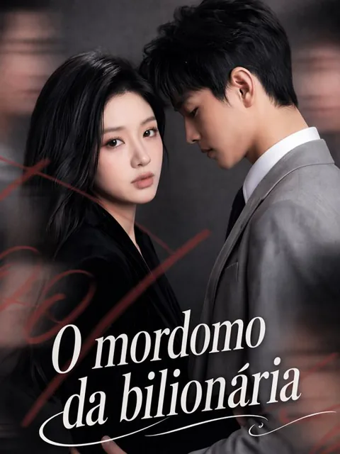 O mordomo da bilionária capa — assistir aos 80 episódios grátis em HD