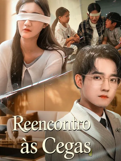 Reencontro às Cegas capa — assistir aos 77 episódios grátis em HD