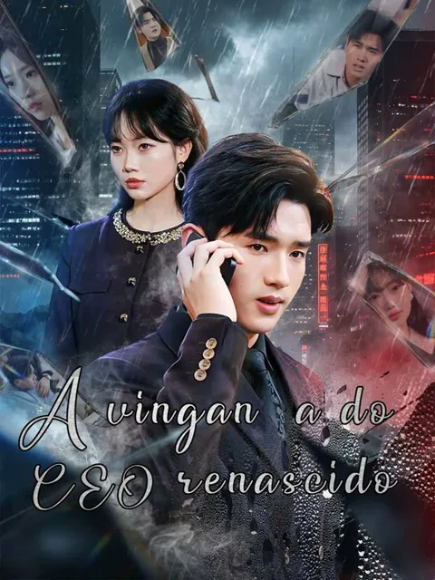 Renascido para a vingança capa — assistir aos 70 episódios grátis em HD