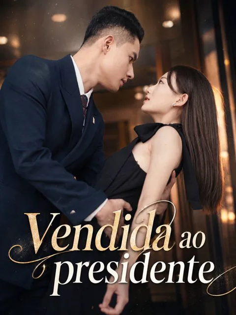 Vendida ao presidente