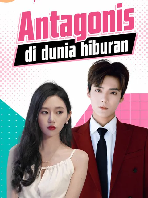 Antagonis di dunia hiburan dizisi kapak görseli — 90 bölüm full HD Türkçe izle