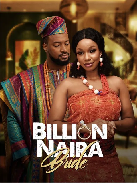 Billion Naira Bride dizisi kapak görseli — 60 bölüm full HD Türkçe izle