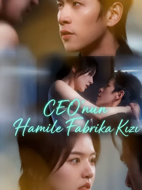 CEO'nun Hamile Fabrika Kızı dizisi kapak görseli — 61 bölüm full HD Türkçe izle