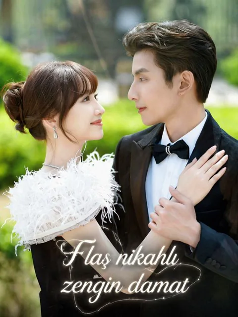 Flaş nikahlı zengin damat dizisi kapak görseli — 82 bölüm full HD Türkçe izle