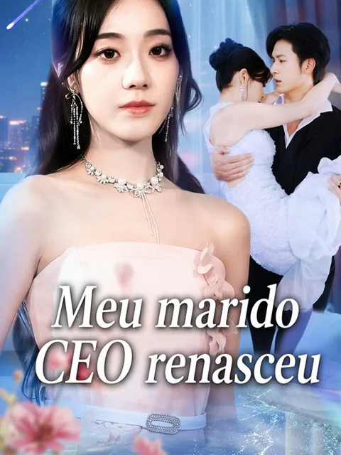 Meu marido CEO renasceu dizisi kapak görseli — 51 bölüm full HD Türkçe izle