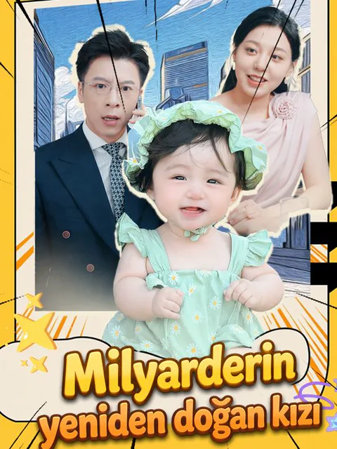 Milyarderin yeniden doğan kızı dizisi kapak görseli — 66 bölüm full HD Türkçe izle