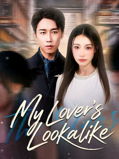 My Lover's Lookalike dizisi kapak görseli — 93 bölüm full HD Türkçe izle