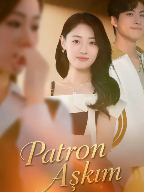 Patron Aşkım dizisi kapak görseli — 60 bölüm full HD Türkçe izle