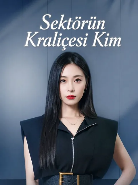 Sektörün Kraliçesi Kim dizisi kapak görseli — 61 bölüm full HD Türkçe izle