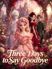 Three Days to Say Goodbye dizisi kapak görseli — 34 bölüm full HD Türkçe izle