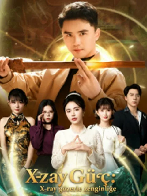 X-ray gözlerle zenginliğe dizisi kapak görseli — 81 bölüm full HD Türkçe izle