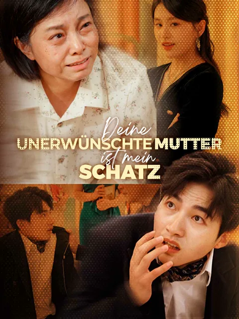 Deine unerwünschte Mutter ist mein Schatz Cover — alle 69 Folgen kostenlos in HD ansehen