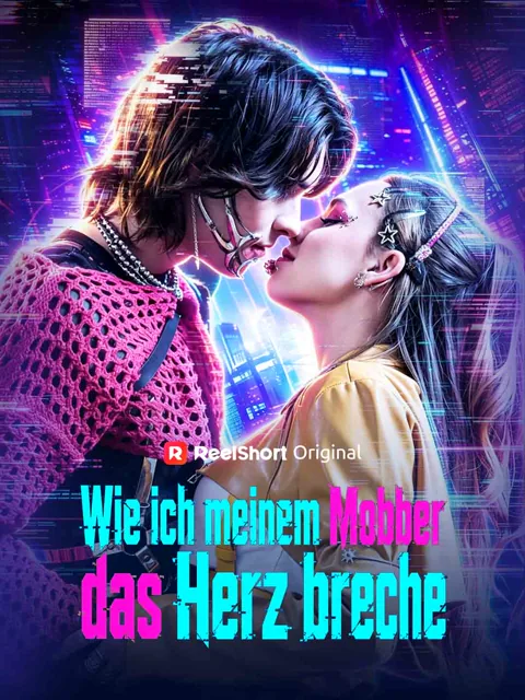 Wie ich meinem Mobber das Herz breche Cover — alle 67 Folgen kostenlos in HD ansehen